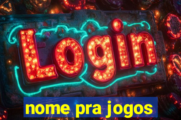 nome pra jogos